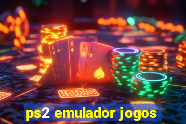 ps2 emulador jogos